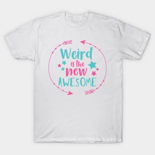 Weird Is The New Awesome, Arrows, Stars T-Shirt